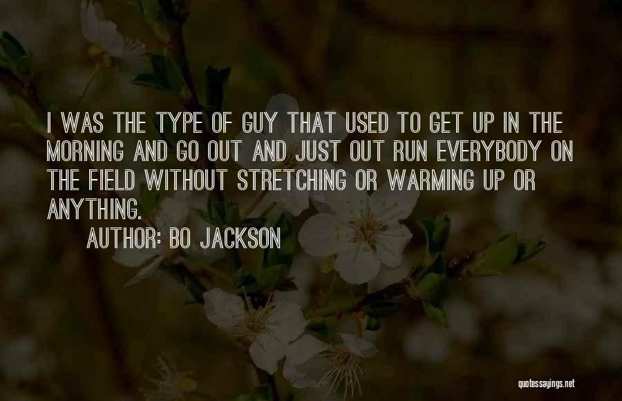 Type Of Guy I Want Quotes By Bo Jackson