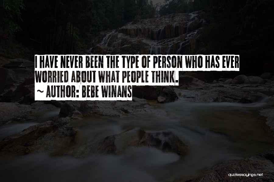 Type Of Person Quotes By BeBe Winans