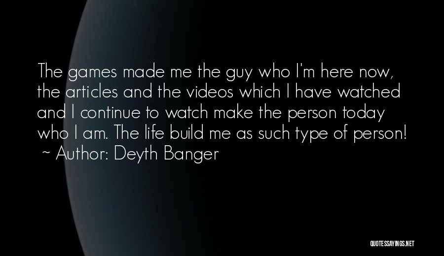 Type Of Person Quotes By Deyth Banger