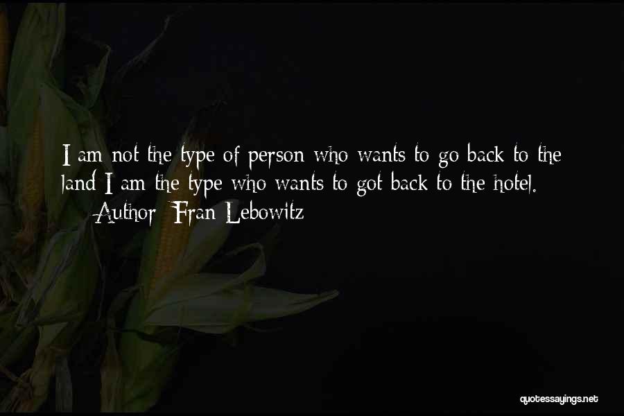 Type Of Person Quotes By Fran Lebowitz