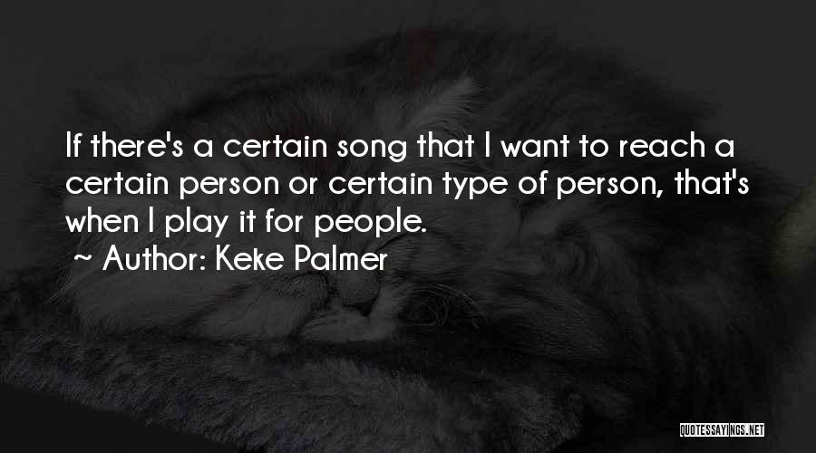 Type Of Person Quotes By Keke Palmer