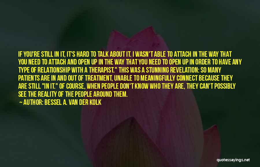 Type Of Relationship Quotes By Bessel A. Van Der Kolk