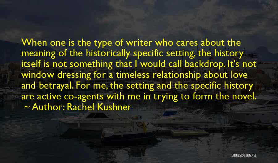 Type Of Relationship Quotes By Rachel Kushner