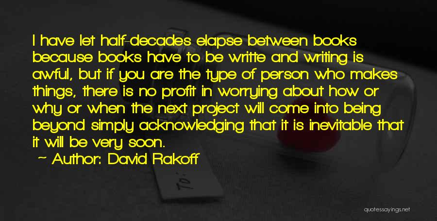 Type Writing Quotes By David Rakoff