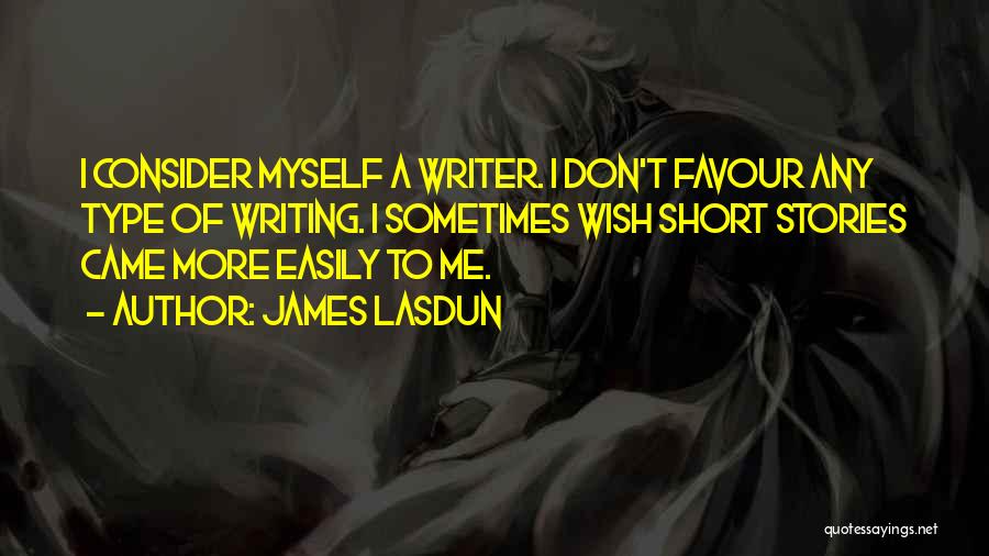 Type Writing Quotes By James Lasdun