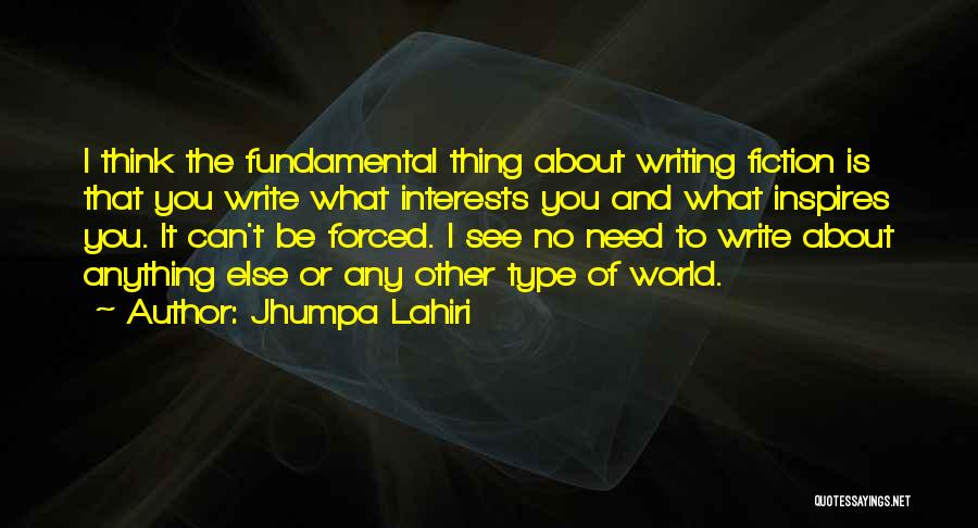 Type Writing Quotes By Jhumpa Lahiri