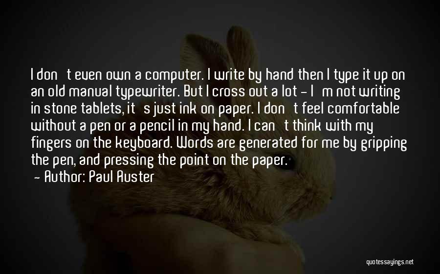 Type Writing Quotes By Paul Auster