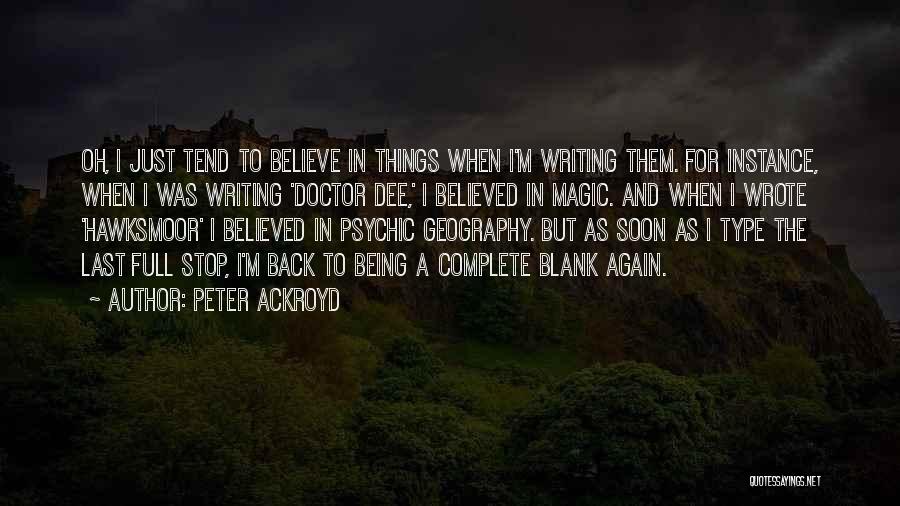 Type Writing Quotes By Peter Ackroyd