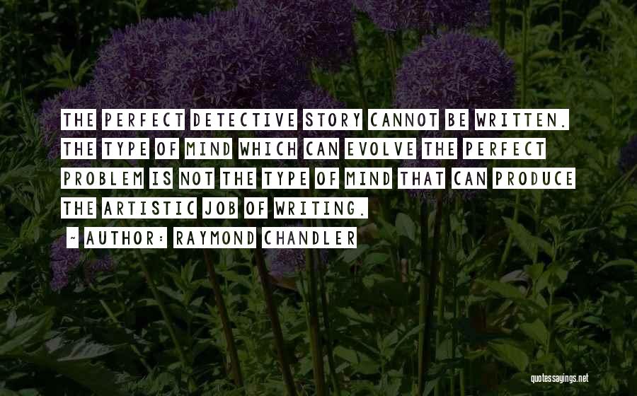 Type Writing Quotes By Raymond Chandler