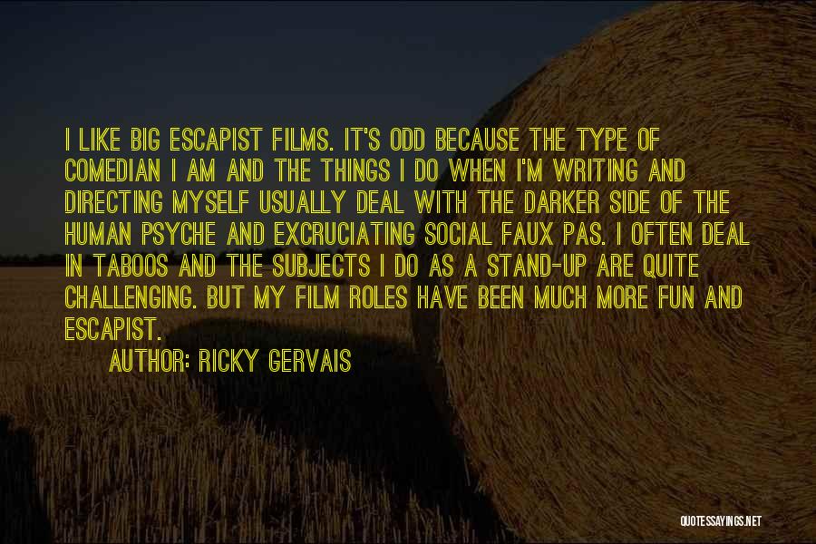 Type Writing Quotes By Ricky Gervais