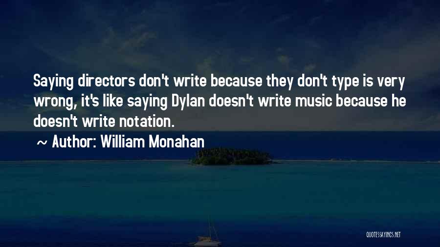 Type Writing Quotes By William Monahan