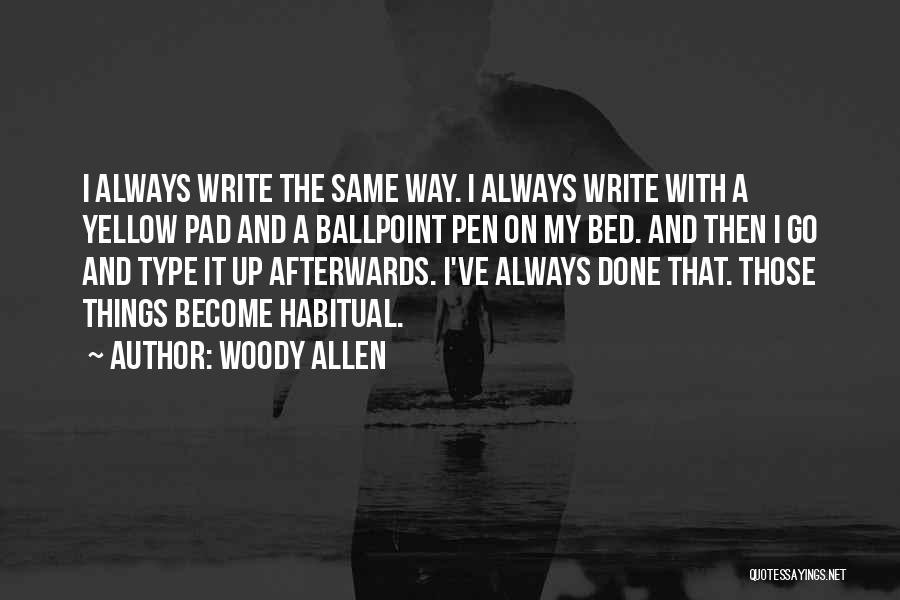 Type Writing Quotes By Woody Allen