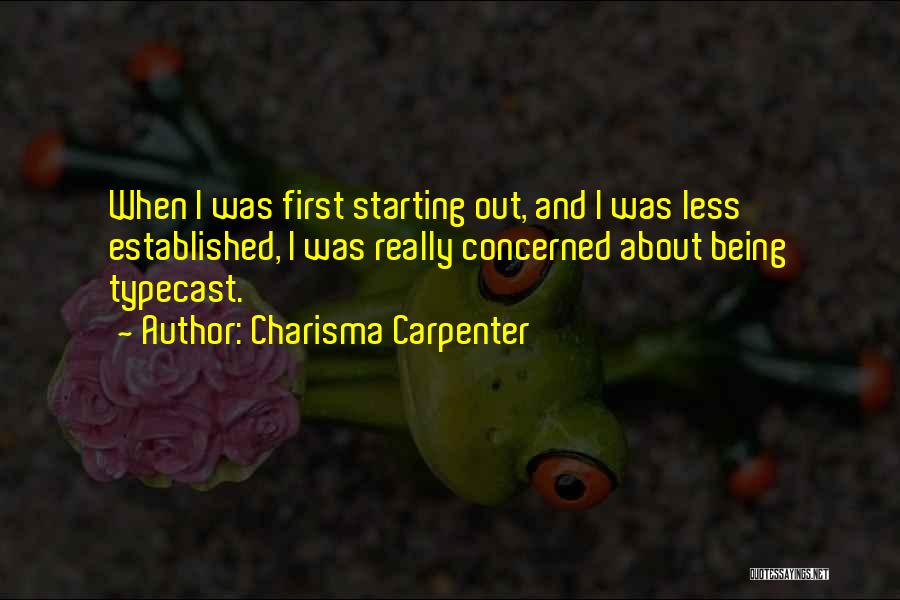 Typecast Quotes By Charisma Carpenter