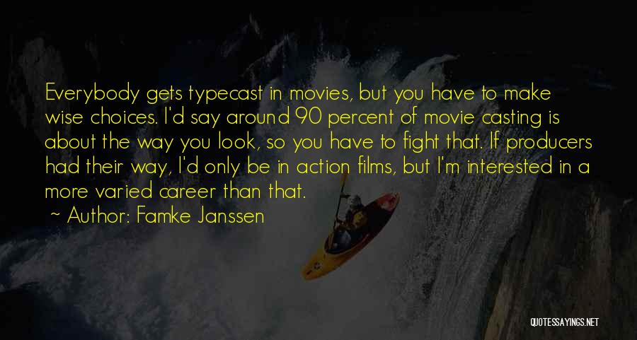 Typecast Quotes By Famke Janssen