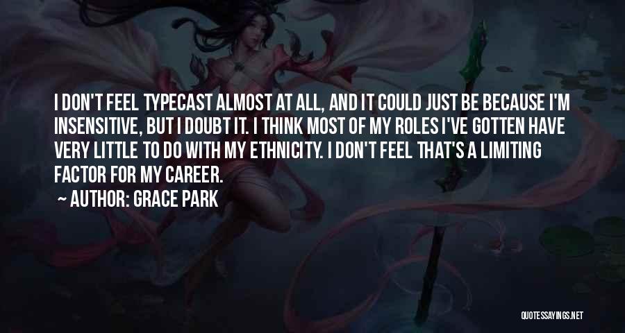 Typecast Quotes By Grace Park