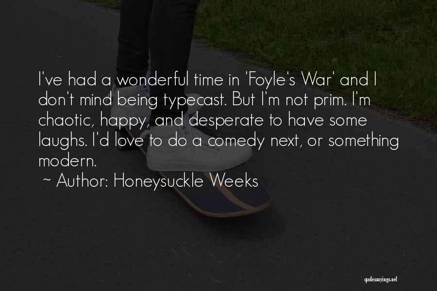Typecast Quotes By Honeysuckle Weeks