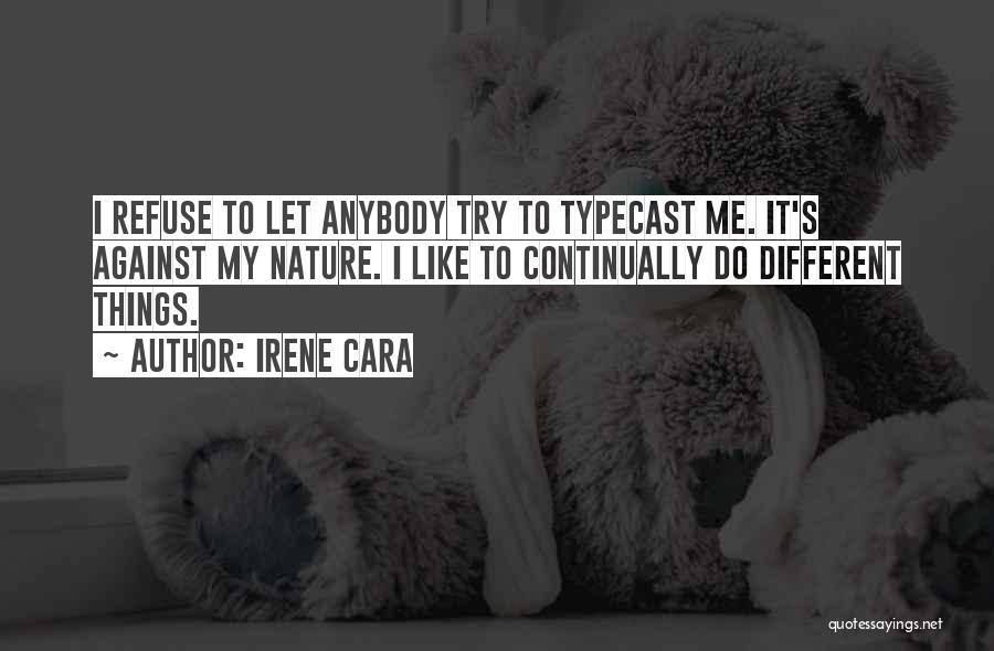 Typecast Quotes By Irene Cara