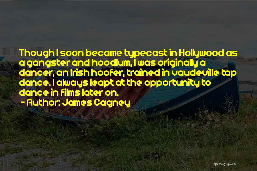 Typecast Quotes By James Cagney