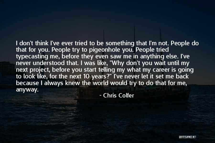 Typecasting Quotes By Chris Colfer Typecasting Quotes By Chris Colfer