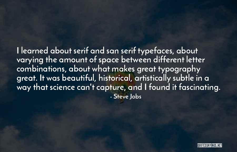 Typefaces Quotes By Steve Jobs