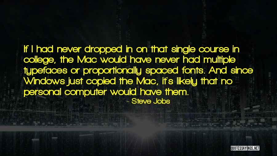 Typefaces Quotes By Steve Jobs Typefaces Quotes By Steve Jobs