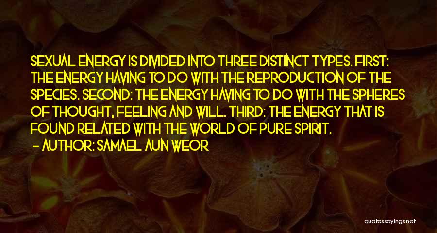 Types Of Energy Quotes By Samael Aun Weor