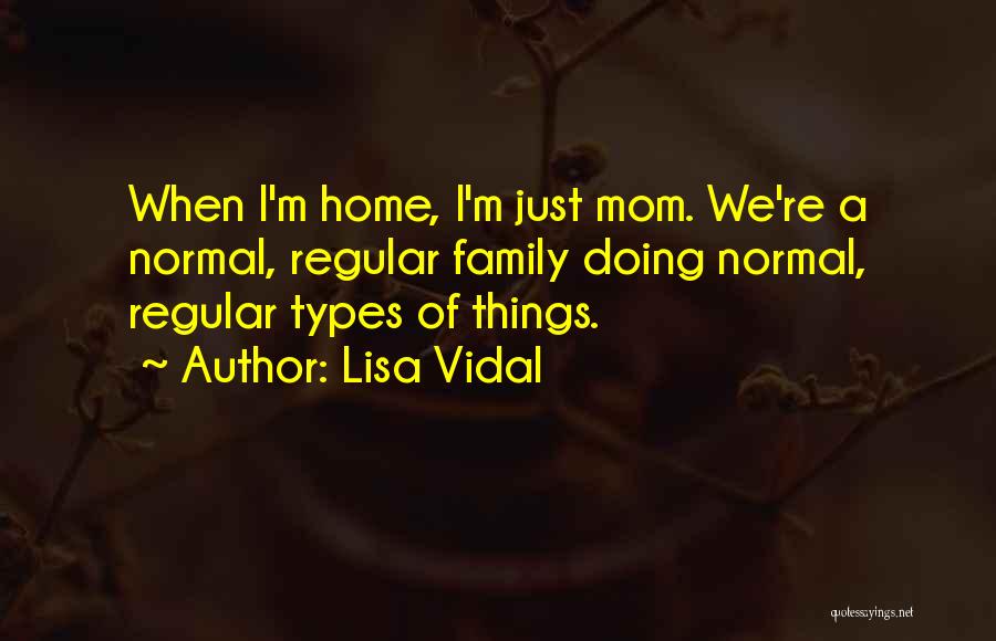 Types Of Family Quotes By Lisa Vidal