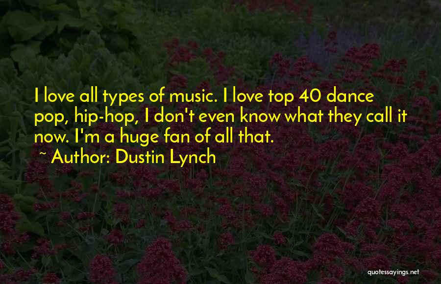 Types Of Love Quotes By Dustin Lynch