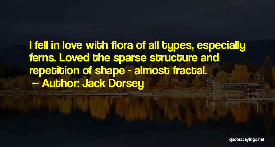 Types Of Love Quotes By Jack Dorsey