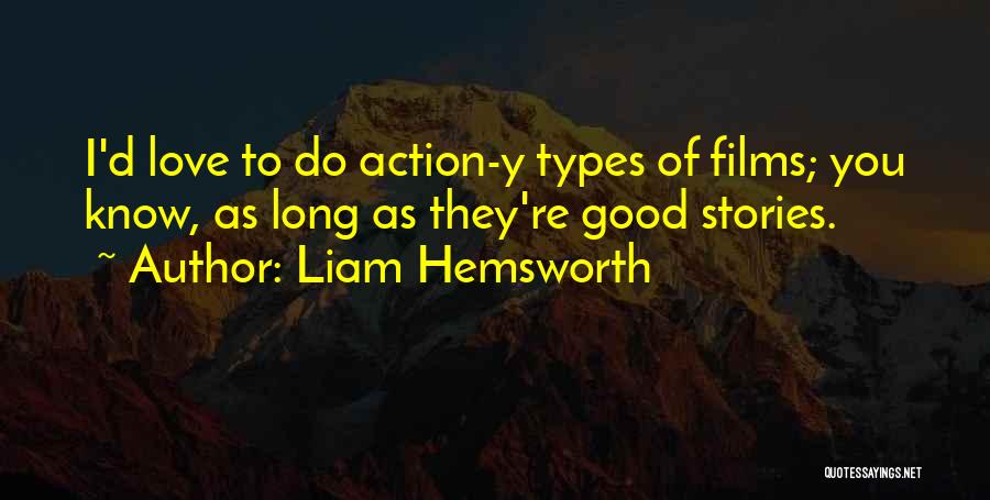 Types Of Love Quotes By Liam Hemsworth