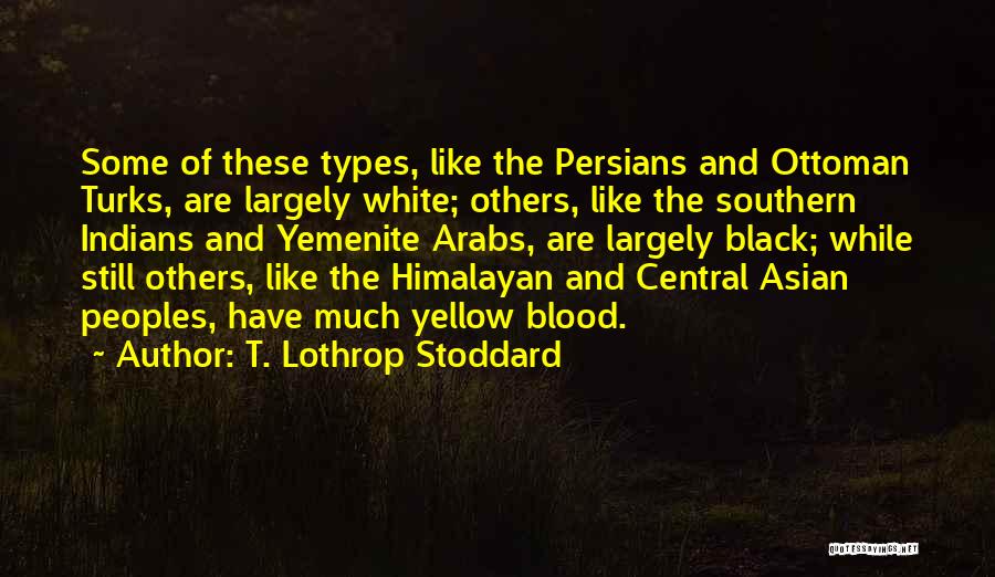Types Of Quotes By T. Lothrop Stoddard