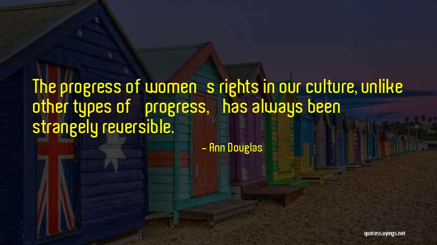 Types Of Women Quotes By Ann Douglas Types Of Women Quotes By Ann Douglas