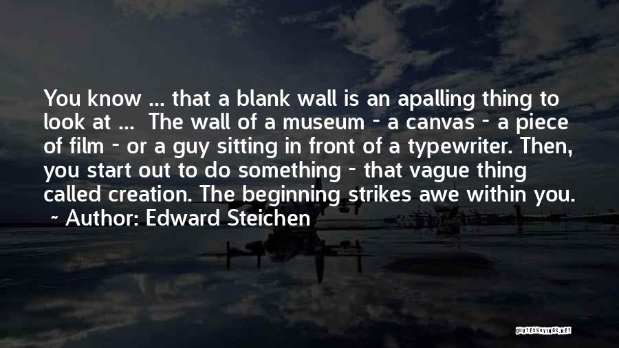 Typewriters Quotes By Edward Steichen