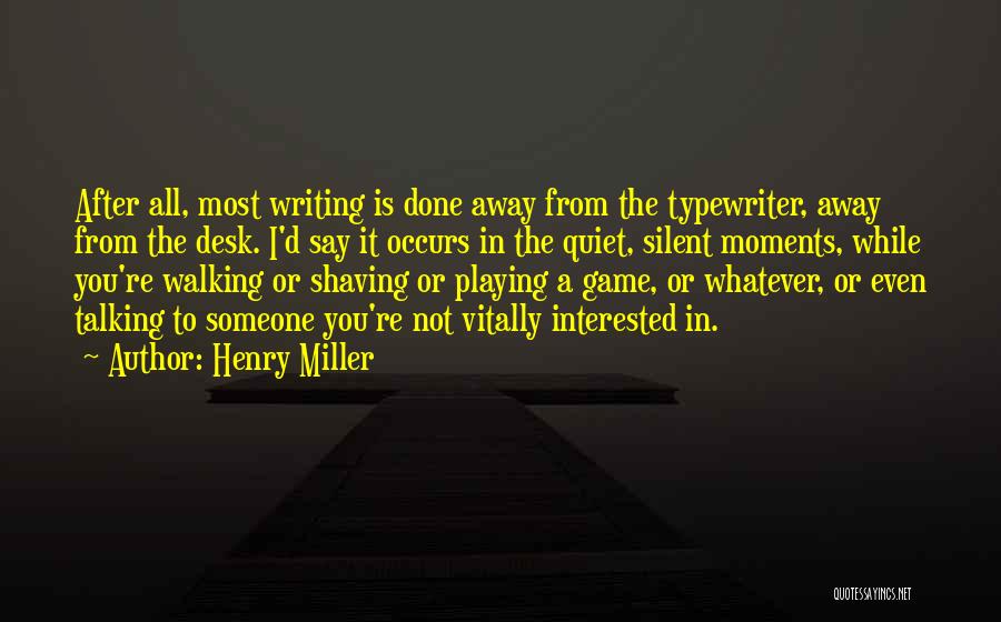 Typewriters Quotes By Henry Miller