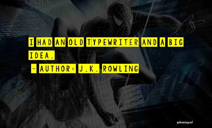 Typewriters Quotes By J.K. Rowling