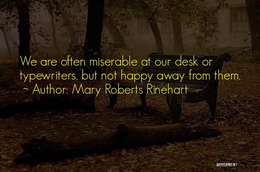 Typewriters Quotes By Mary Roberts Rinehart