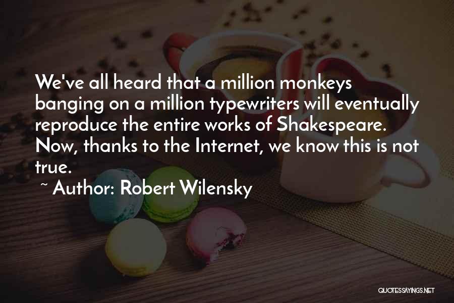 Typewriters Quotes By Robert Wilensky