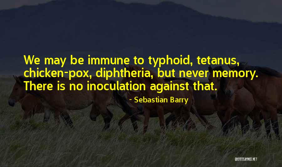 Typhoid Quotes By Sebastian Barry