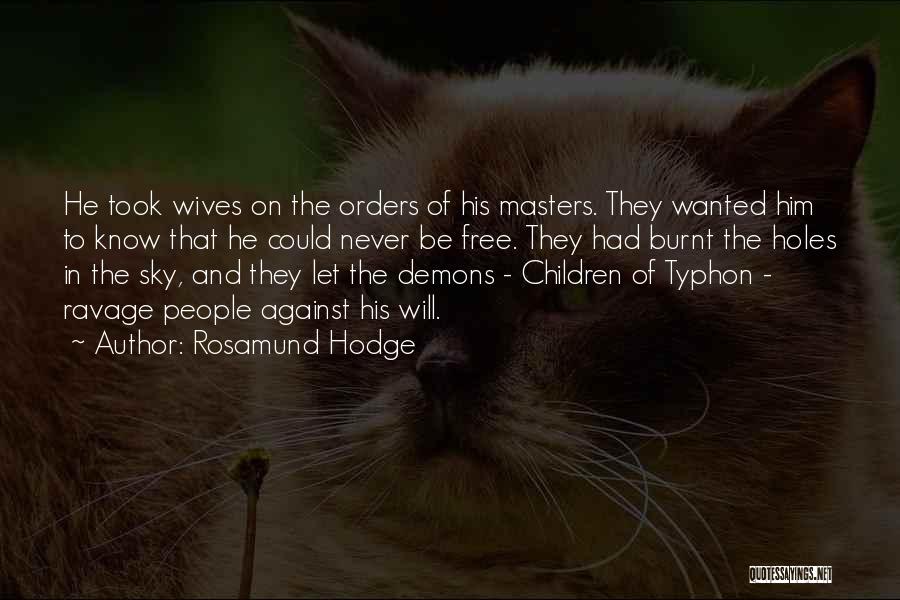 Typhon Quotes By Rosamund Hodge