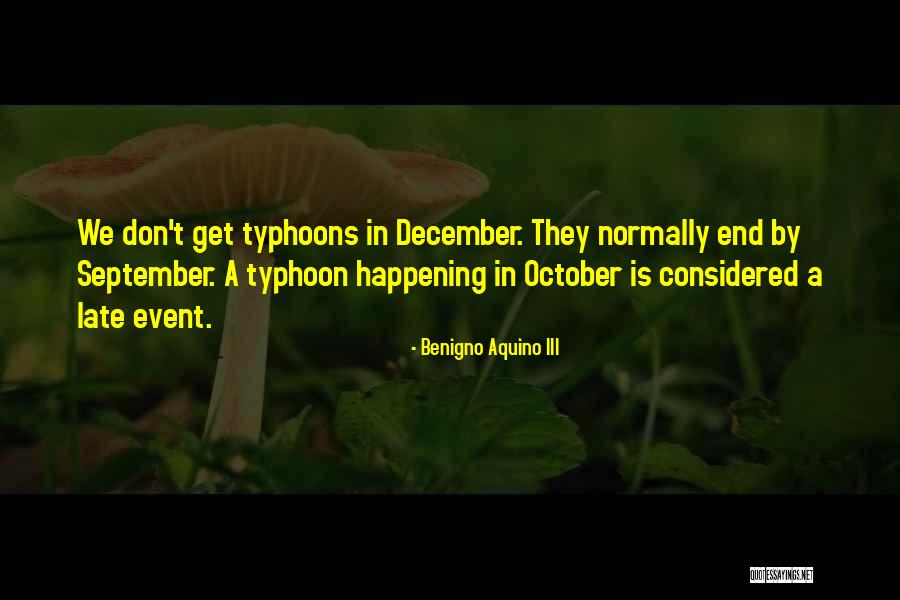 Typhoon Quotes By Benigno Aquino III