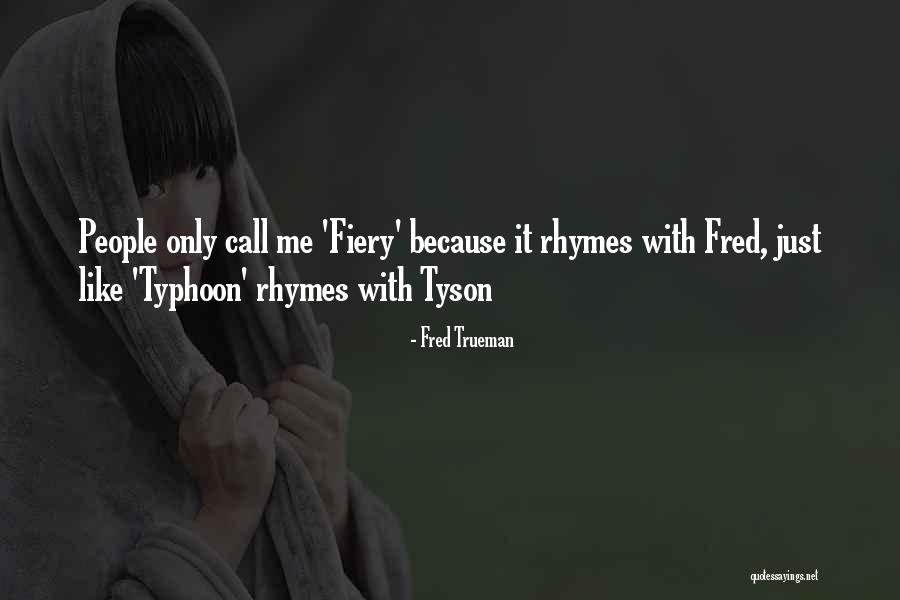 Typhoon Quotes By Fred Trueman Typhoon Quotes By Fred Trueman