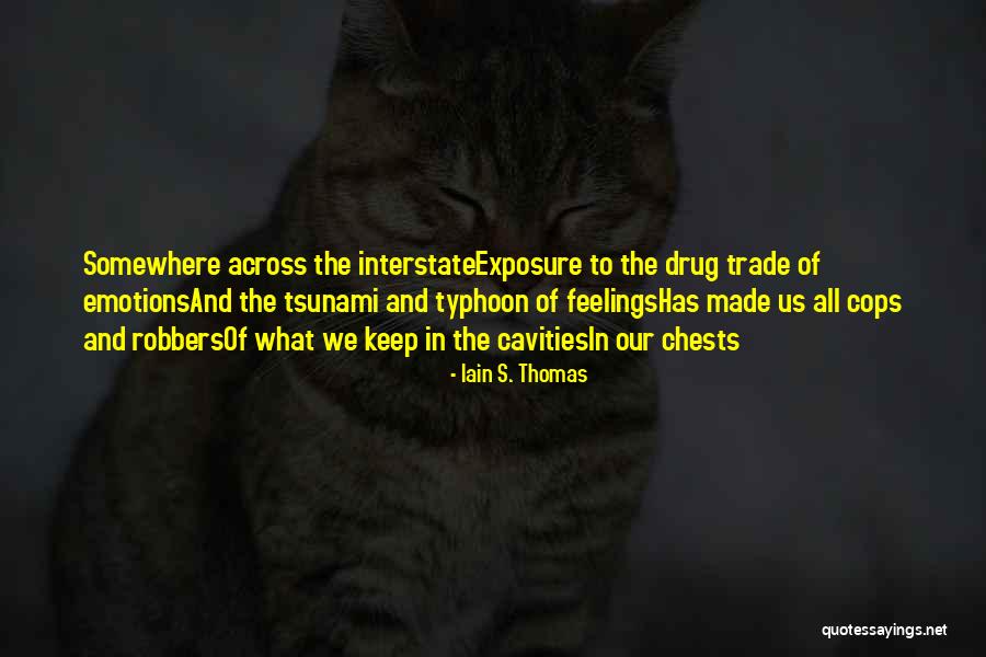 Typhoon Quotes By Iain S. Thomas Typhoon Quotes By Iain S. Thomas