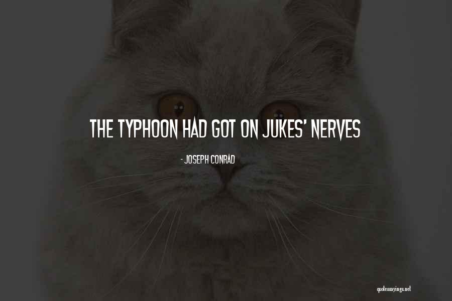 Typhoon Quotes By Joseph Conrad Typhoon Quotes By Joseph Conrad