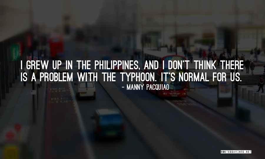 Typhoon Quotes By Manny Pacquiao