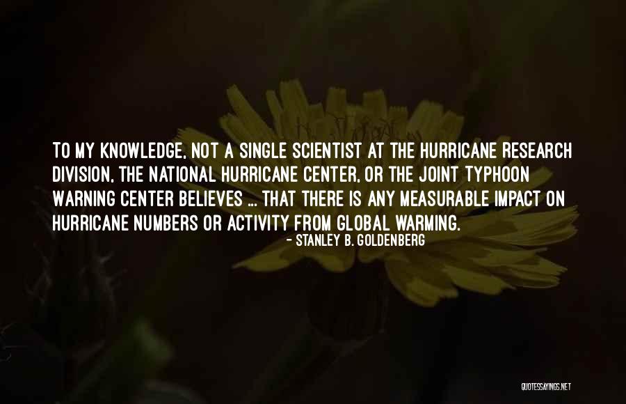 Typhoon Quotes By Stanley B. Goldenberg