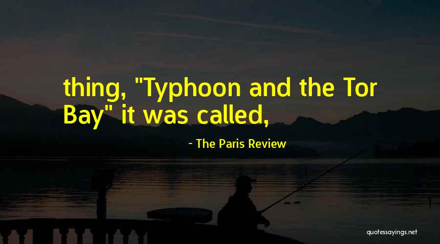 Typhoon Quotes By The Paris Review