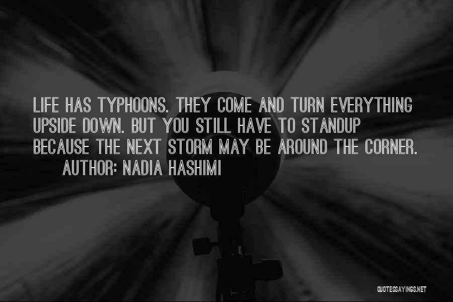 Typhoons Quotes By Nadia Hashimi