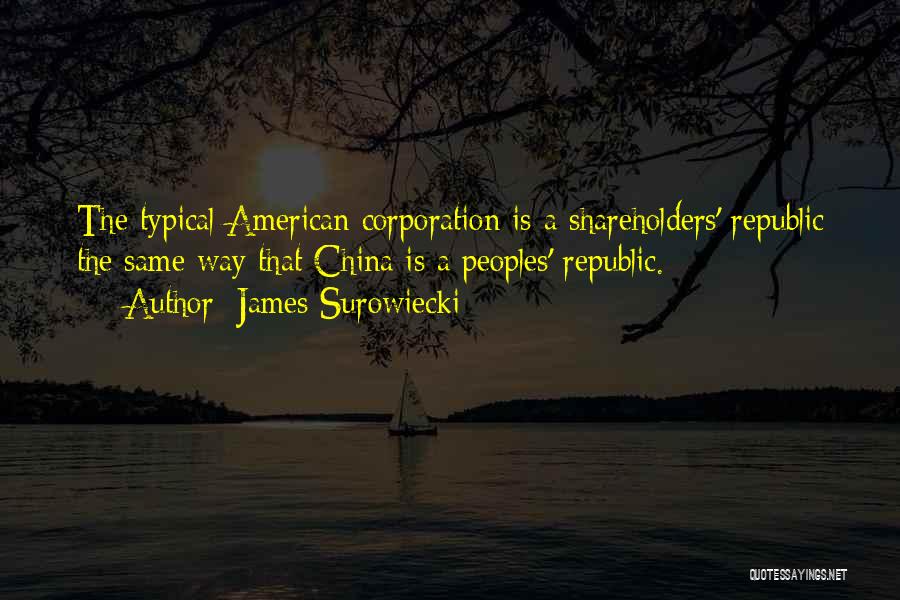 Typical American Quotes By James Surowiecki