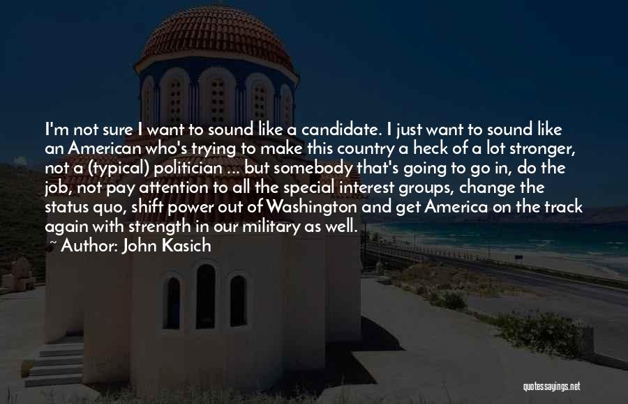 Typical American Quotes By John Kasich