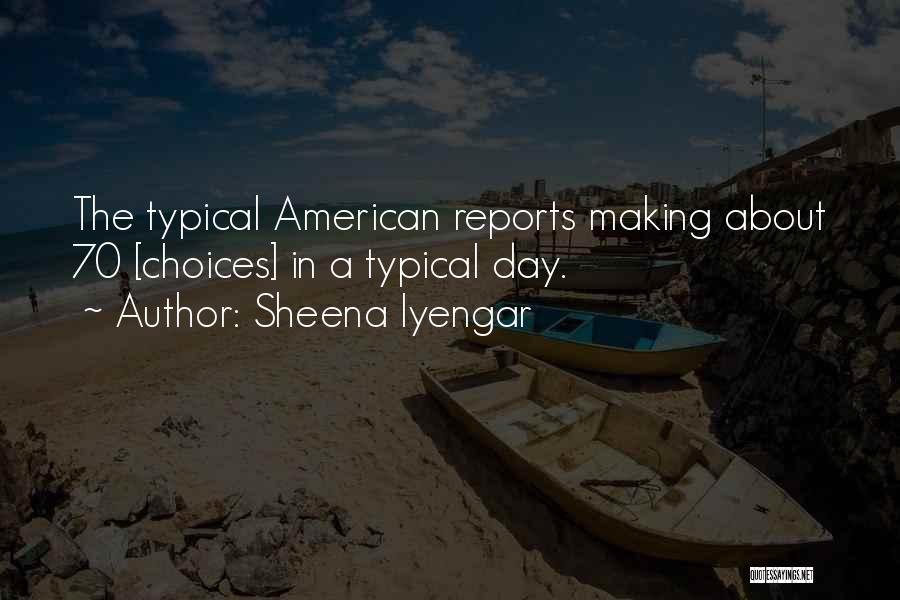 Typical American Quotes By Sheena Iyengar
